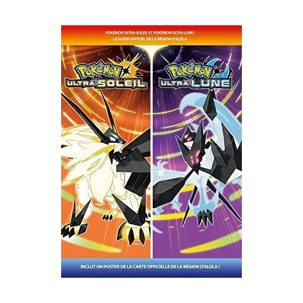 Pokémon Ultra-Soleil et Pokémon Ultra-Lune: Guide Officiel de la Région d'Alola